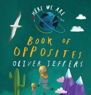 Here We Are Book of Opposites