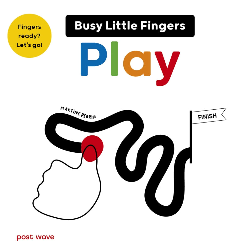 Busy Little Fingers: Play By Martine Perrin