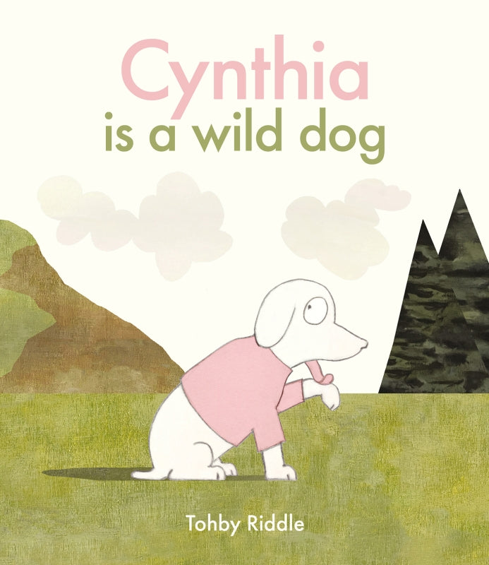 Cynthia Is a Wild Dog By Tohby Riddle