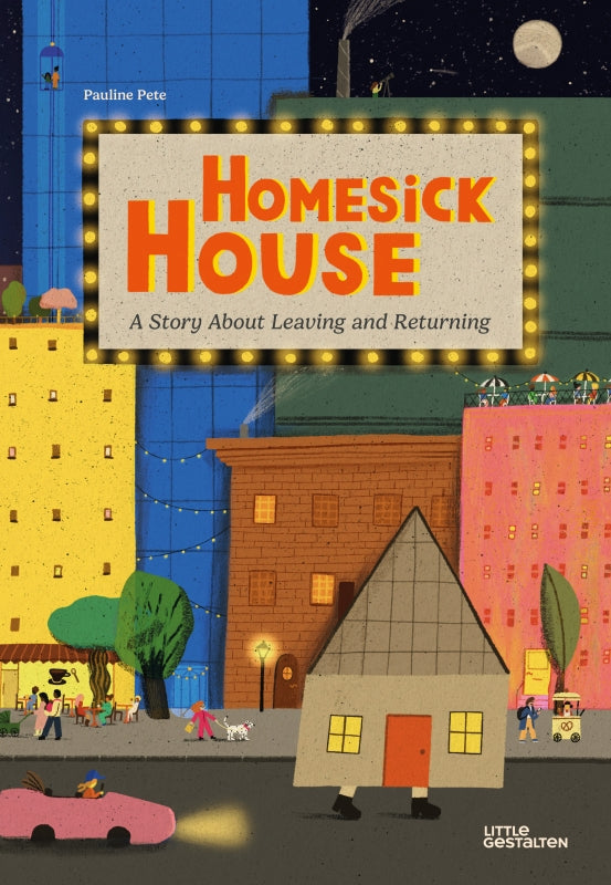 Homesick House A Story About Leaving and Returning