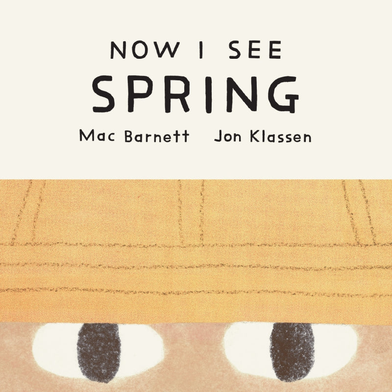 Now I See Spring By Mac Barnett