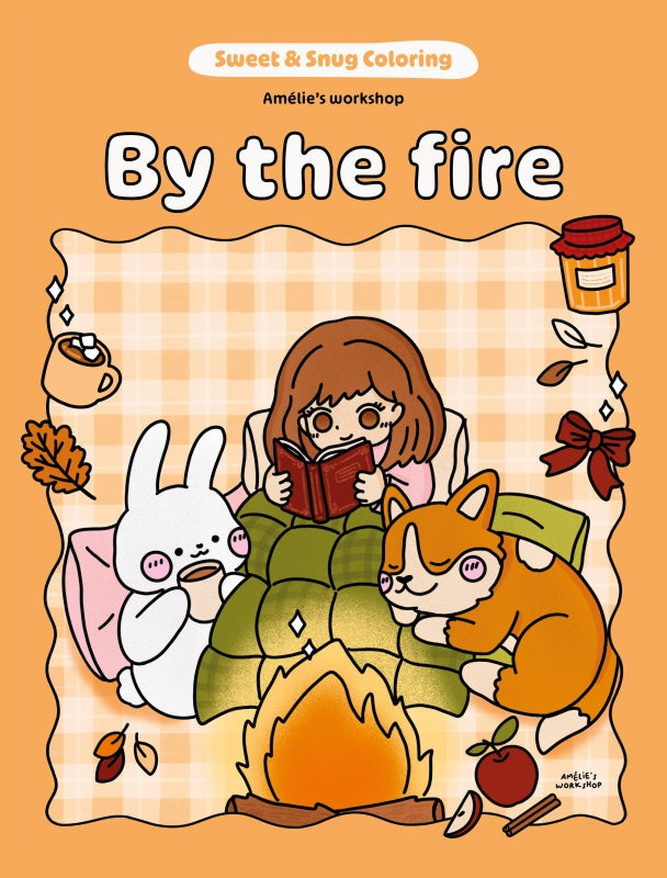 Sweet & Snug Coloring: By the Fire By Amelie's Workshop