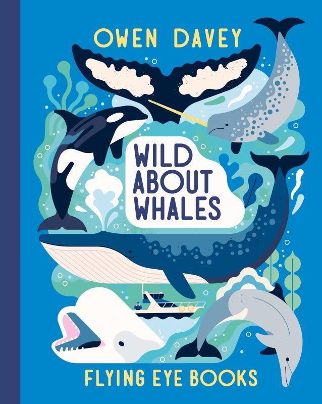 Wild About Whales By Owen Davey
