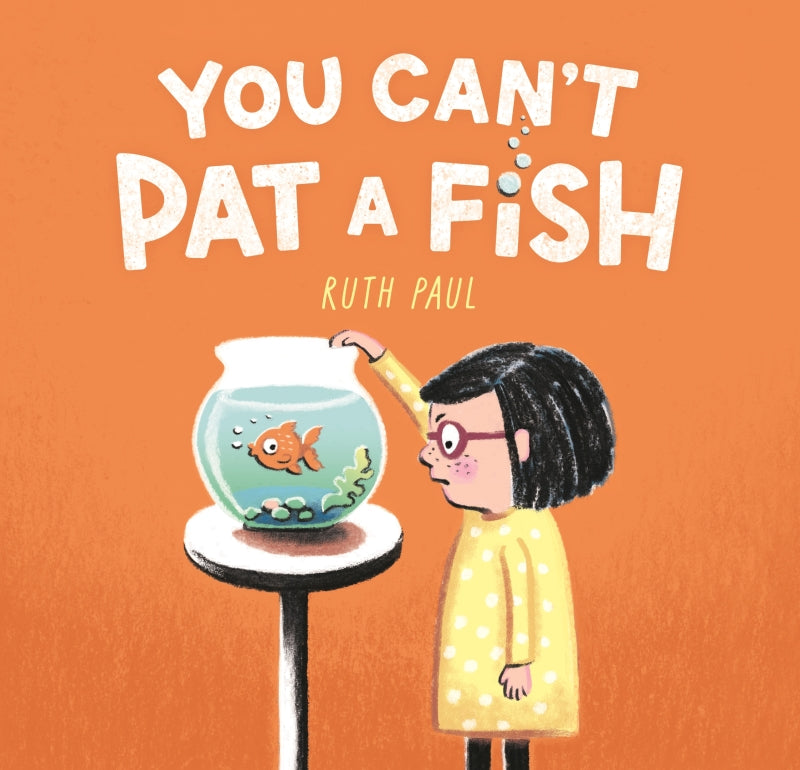 You Can’t Pat a Fish